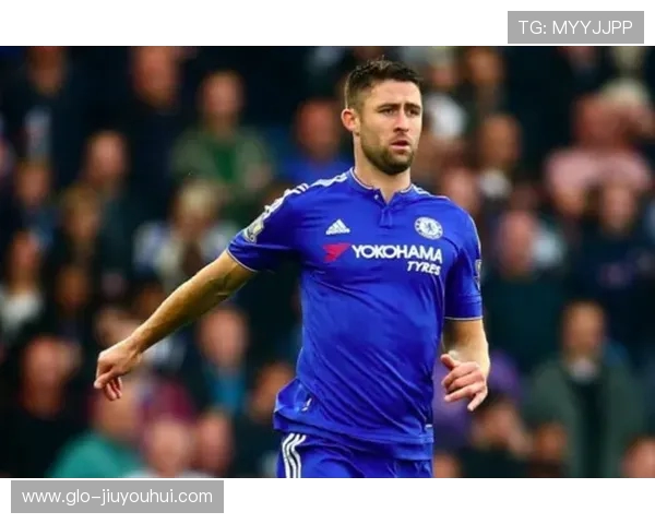 加里卡希尔足球生涯回顾与成就分析：从切尔西到英格兰队的传奇之路